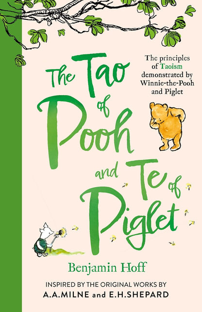 The Tao of Pooh & the Te of Piglet