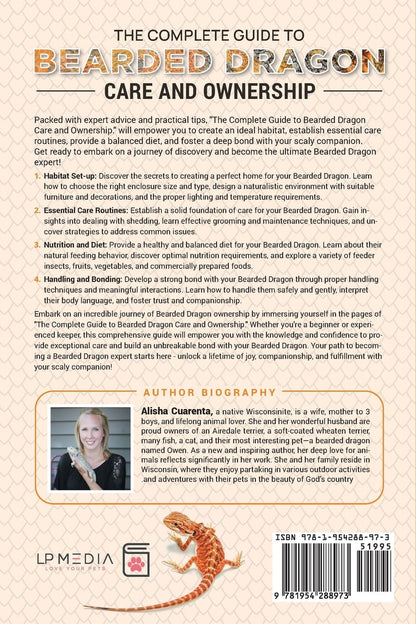 The Complete Guide to Bearded Dragon Care and Ownership: Habitat Set-Up, Essenti