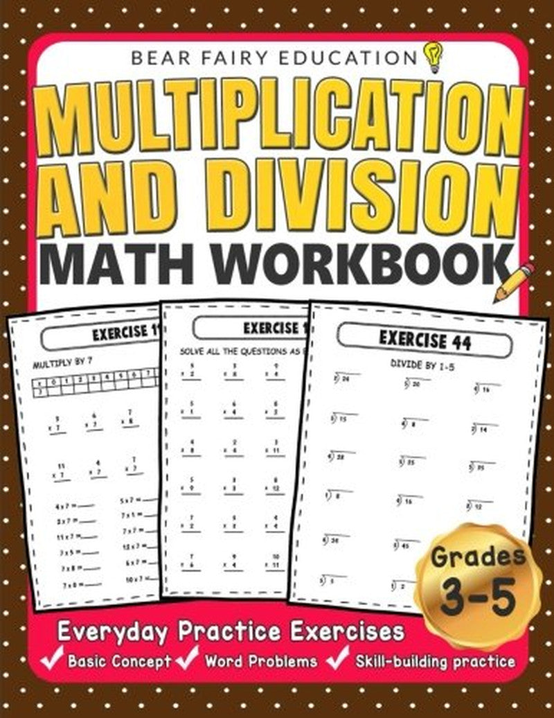 Multiplication and Division Math Workbook for 3Rd 4Th 5Th Grades: Everyday Pract