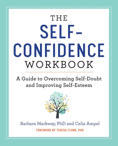 The Self-Confidence Workbook: a Guide to Overcoming Self-Doubt and Improving Sel