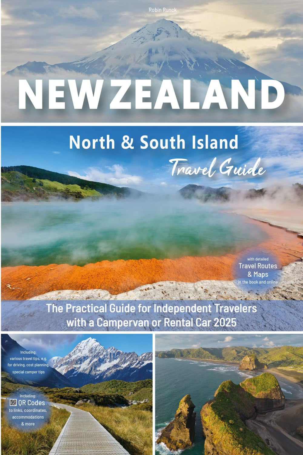 New Zealand Travel Guide: North & South Island: the Practical Guide for Independ