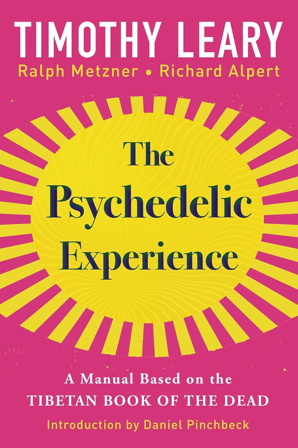 The Psychedelic Experience: a Manual Based on the Tibetan Book of the Dead