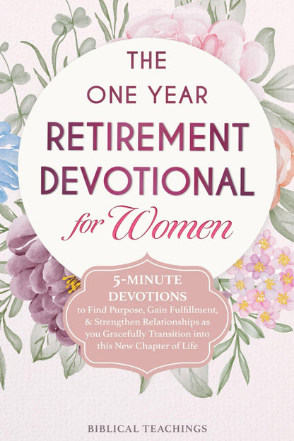 The One Year Retirement Devotional for Women: 5-Minute Devotions to Find Purpose