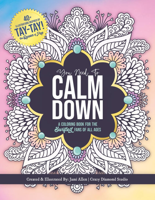 You Need to Calm Down: a Coloring Book for the Swiftest Fans | 45 Relaxing & Ins