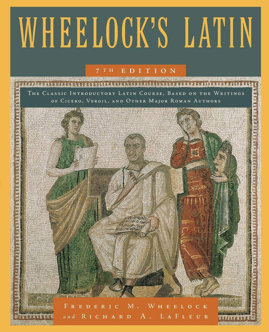 Wheelock'S Latin, 7Th Edition (The Wheelock'S Latin Series)