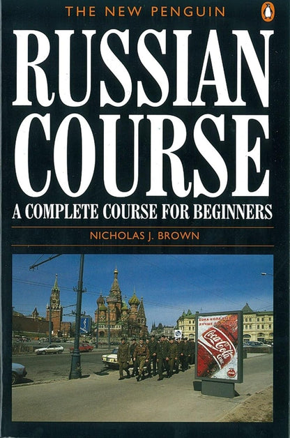 The New Penguin Russian Course: a Complete Course for Beginners