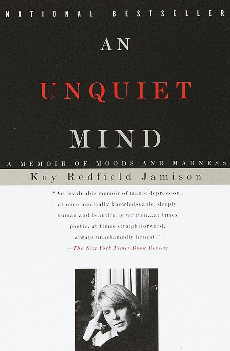 An Unquiet Mind: a Memoir of Moods and Madness