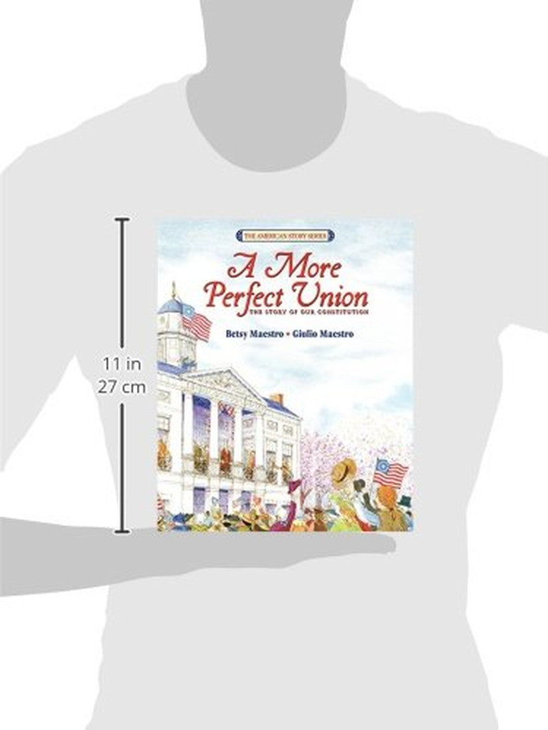 A More Perfect Union: the Story of Our Constitution