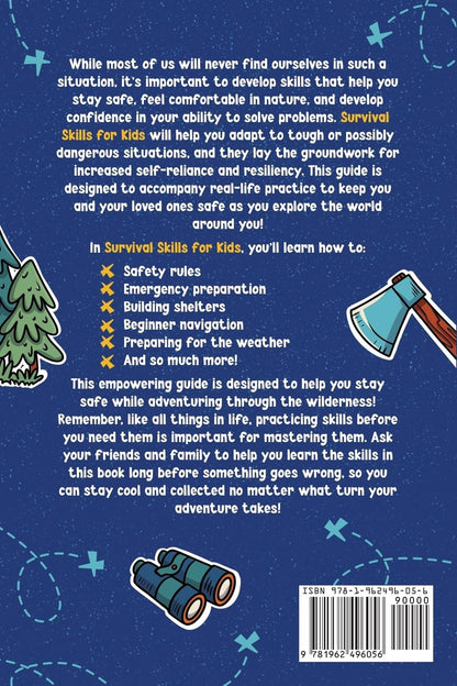 Survival Skills for Kids: How to Perform First Aid, Build Shelter, Start a Fire,