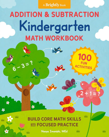 Addition and Subtraction Kindergarten Math Workbook: 100 Fun Activities to Build