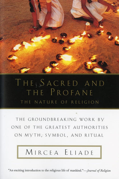 The Sacred and the Profane: the Nature of Religion