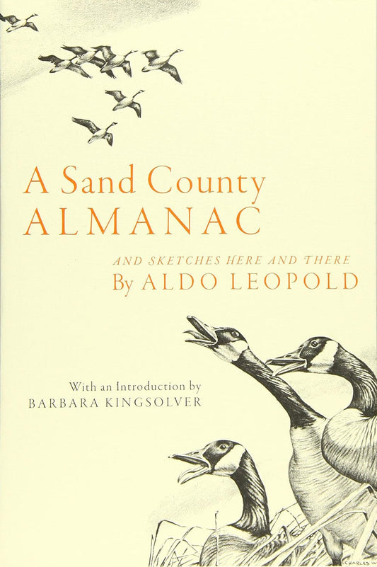 A Sand County Almanac: and Sketches Here and There
