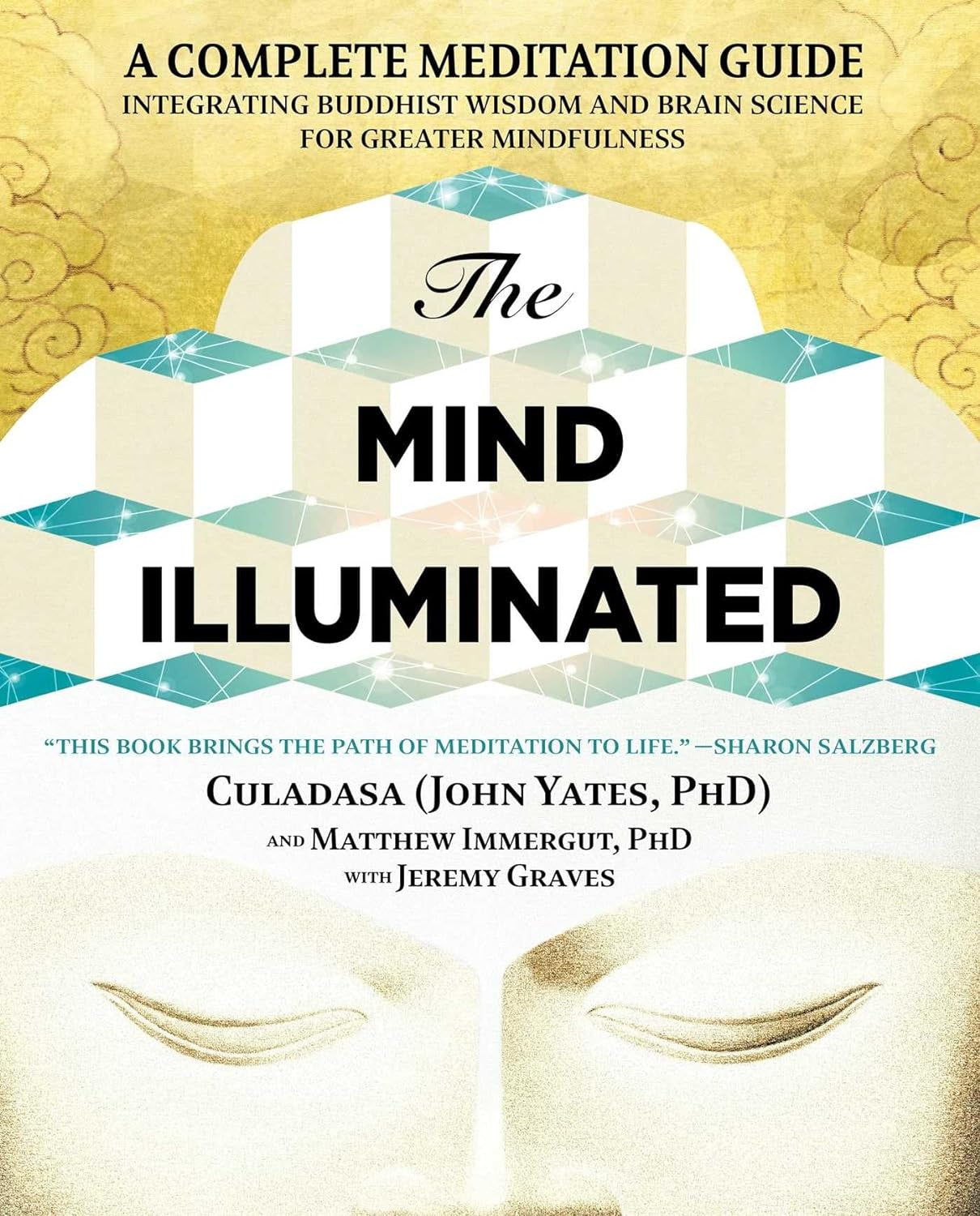 The Mind Illuminated: a Complete Meditation Guide Integrating Buddhist Wisdom an