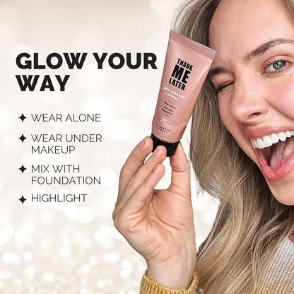 Thank Me Later Glow Enhancer & Primer - Illuminating Makeup Base & Highlighter f