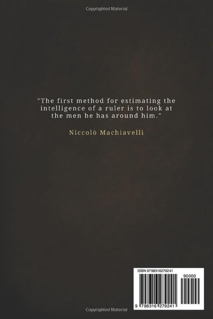 The Prince Machiavelli - Complete Edition: the New Modern English Translation (T
