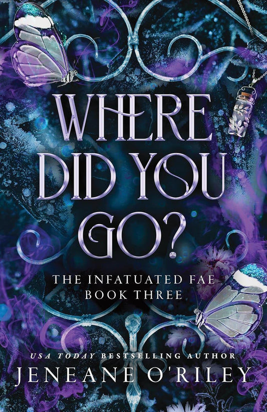 Where Did You Go? (Deluxe Edition) (Infatuated Fae, 3)