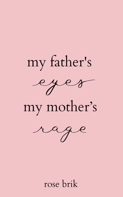My Father'S Eyes, My Mother'S Rage