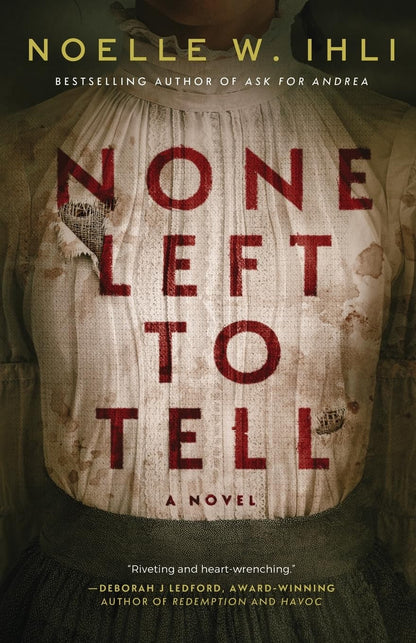 None Left to Tell: a Historical Thriller