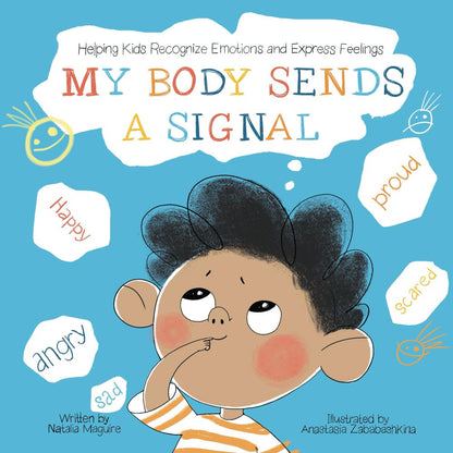 My Body Sends a Signal: Helping Kids Recognize Emotions and Express Feelings (Re