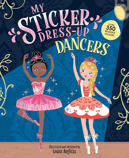 My Sticker Dress-Up: Dancers: Awesome Activity Book with 350+ Stickers for Unlim