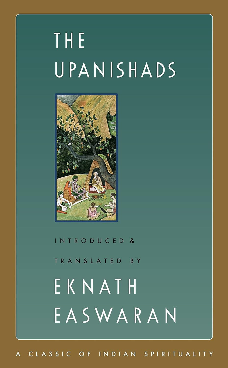 The Upanishads (Easwaran'S Classics of Indian Spirituality, 2)