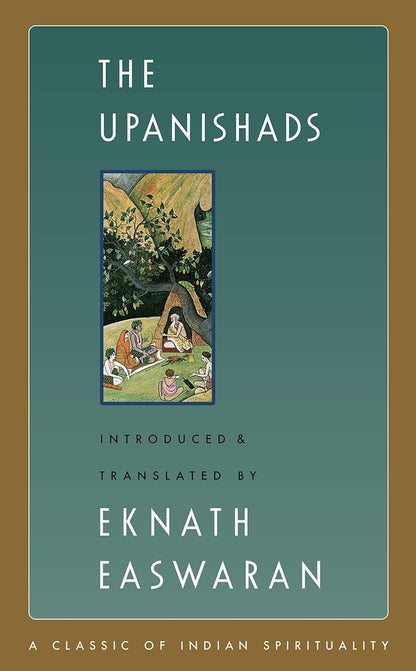 The Upanishads (Easwaran'S Classics of Indian Spirituality, 2)