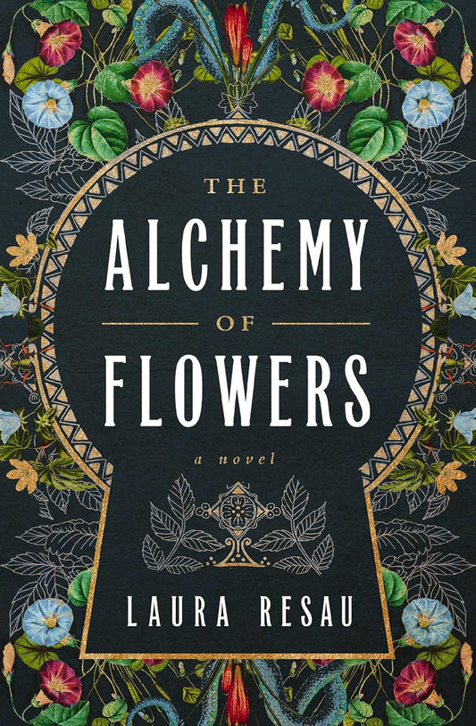 The Alchemy of Flowers: a Novel