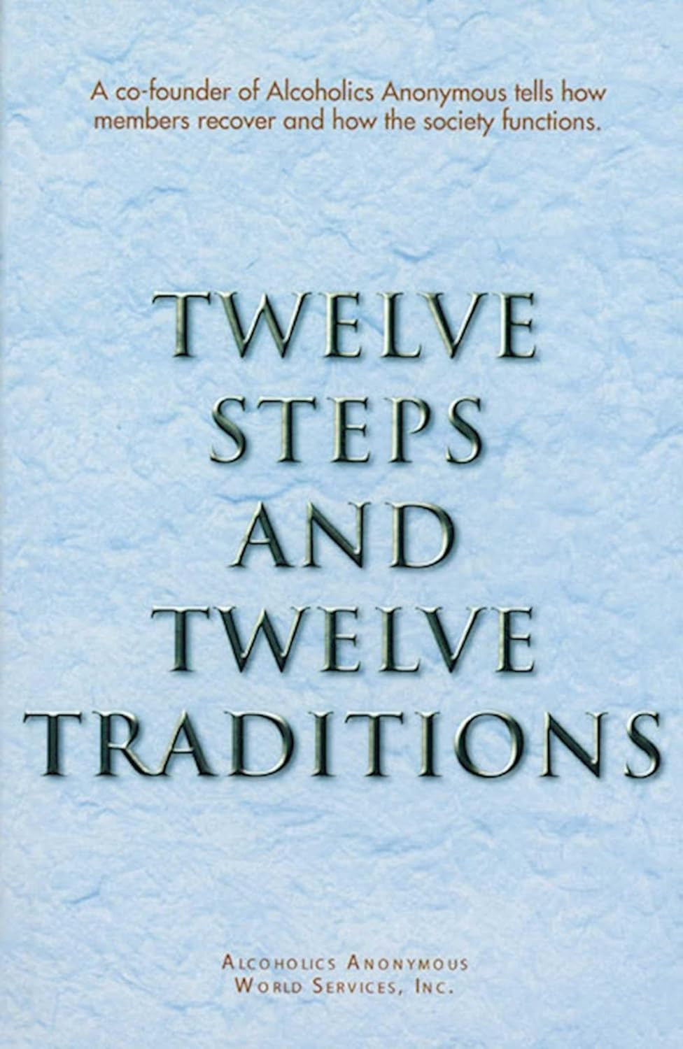 Twelve Steps and Twelve Traditions
