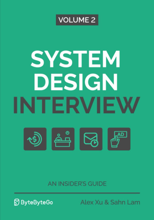 System Design Interview – an Insider'S Guide: Volume 2