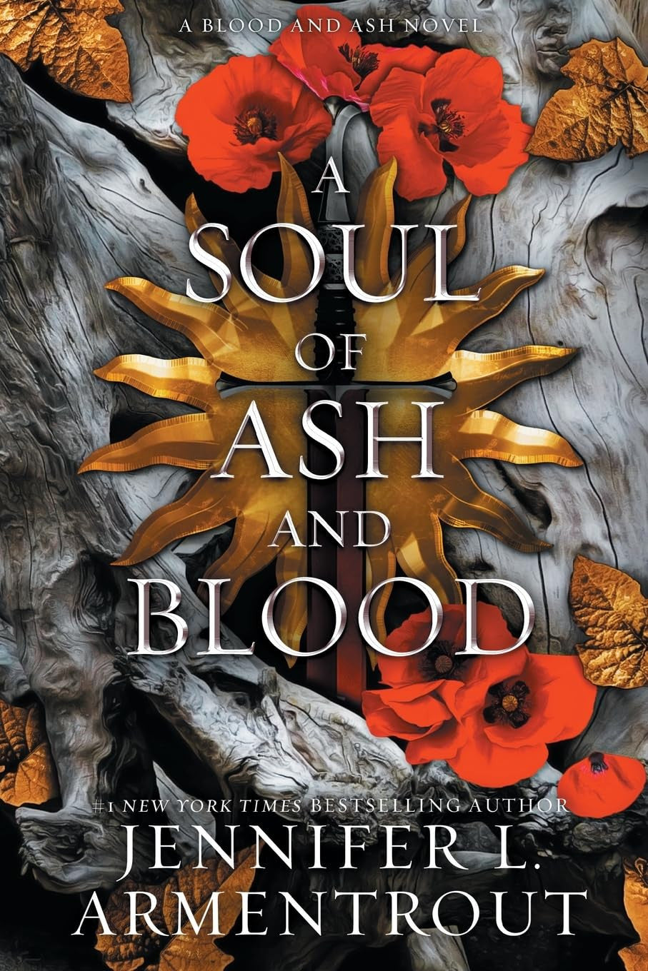 A Soul of Ash and Blood: a Blood and Ash Novel