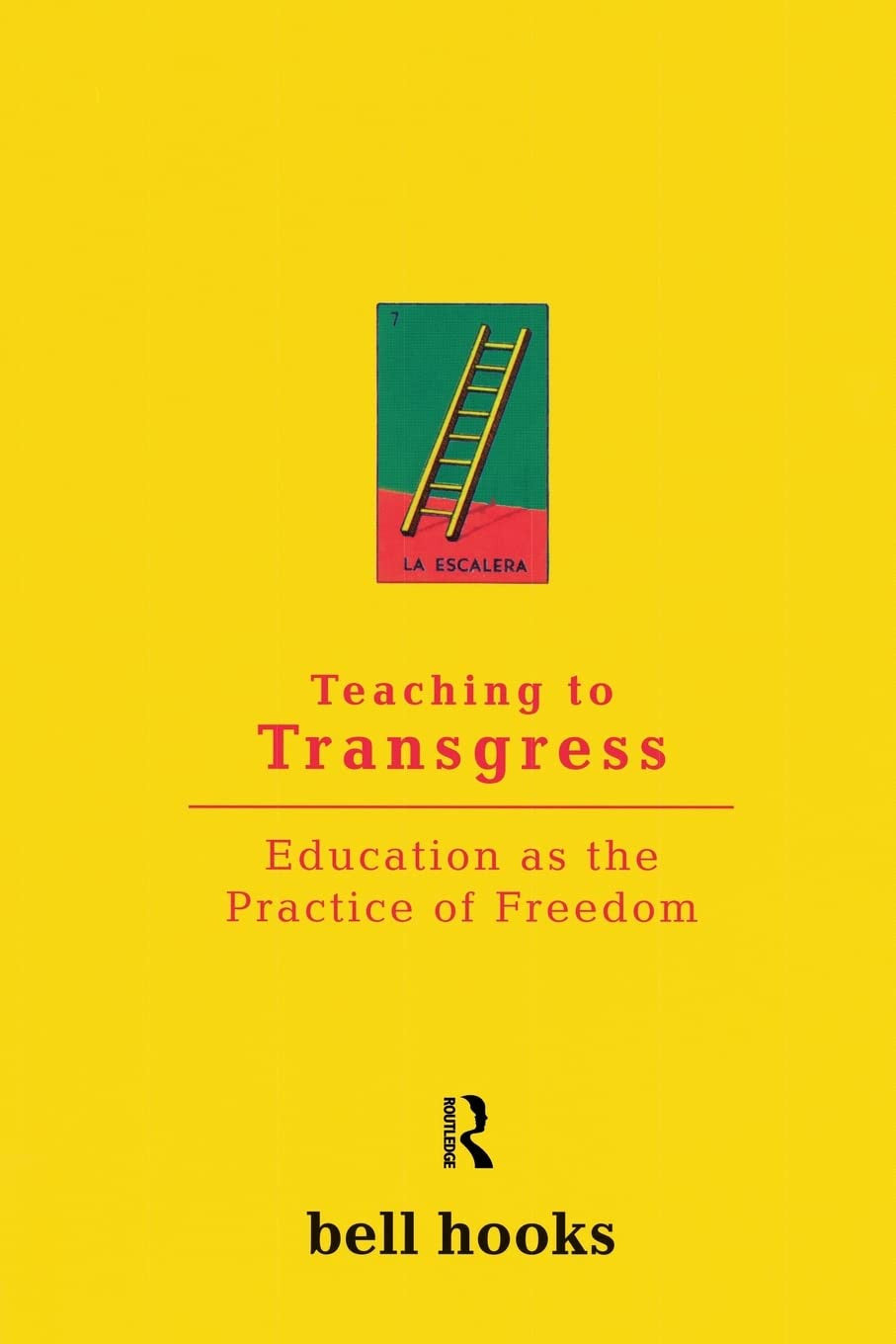 Teaching to Transgress: Education as the Practice of Freedom (Harvest in Transla