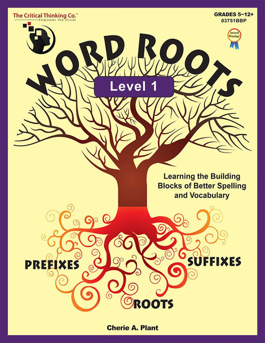 Word Roots Level 1 Workbook - Learning the Building Blocks of Better Spelling an
