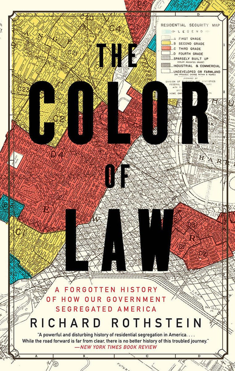 The Color of Law: a Forgotten History of How Our Government Segregated America