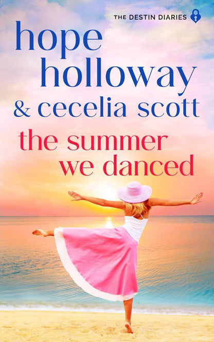 The Summer We Danced (The Destin Diaries)