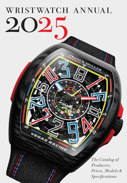 Wristwatch Annual 2025: the Catalog of Producers, Prices, Models, and Specificat