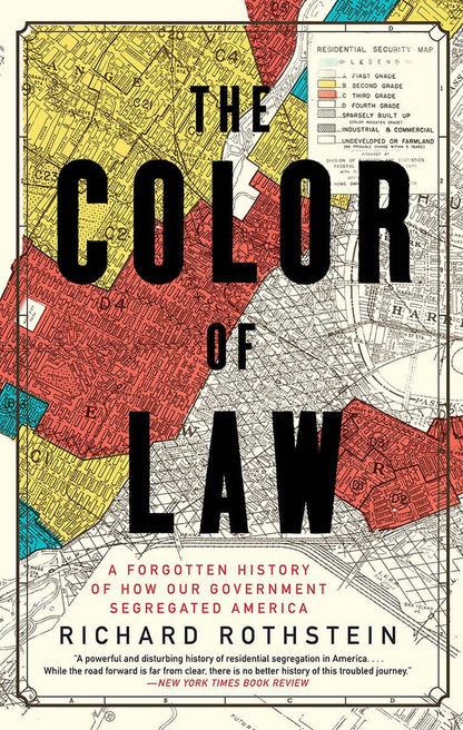 The Color of Law: a Forgotten History of How Our Government Segregated America