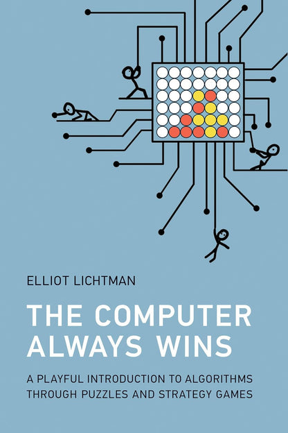 The Computer Always Wins: a Playful Introduction to Algorithms through Puzzles a