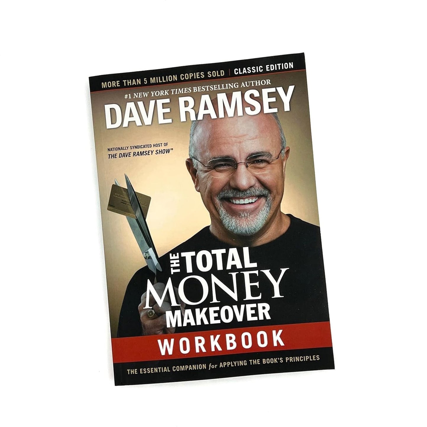 The Total Money Makeover Workbook: Classic Edition: the Essential Companion for