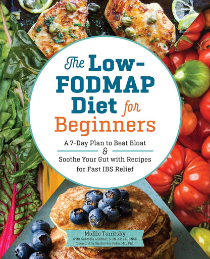 The Low-Fodmap Diet for Beginners: a 7-Day Plan to Beat Bloat and Soothe Your Gu