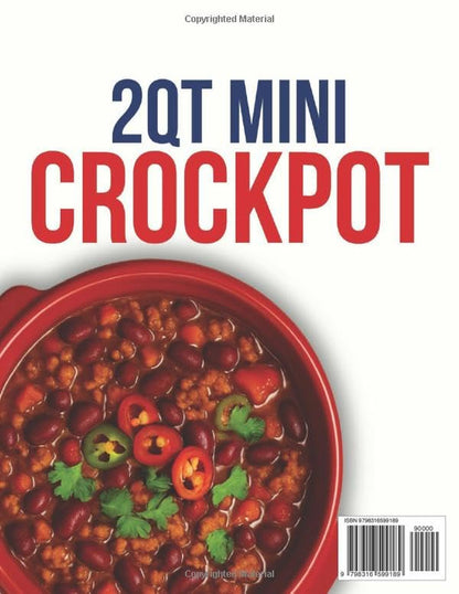 2 Qt Mini Crockpot Modern Cookbook for Beginners: 220+ Fast and Easy Slow Cooker