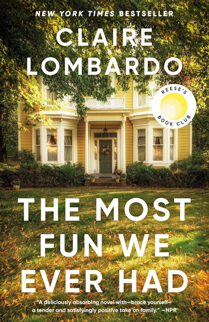 The Most Fun We Ever Had (Reese'S Book Club Pick): a Novel