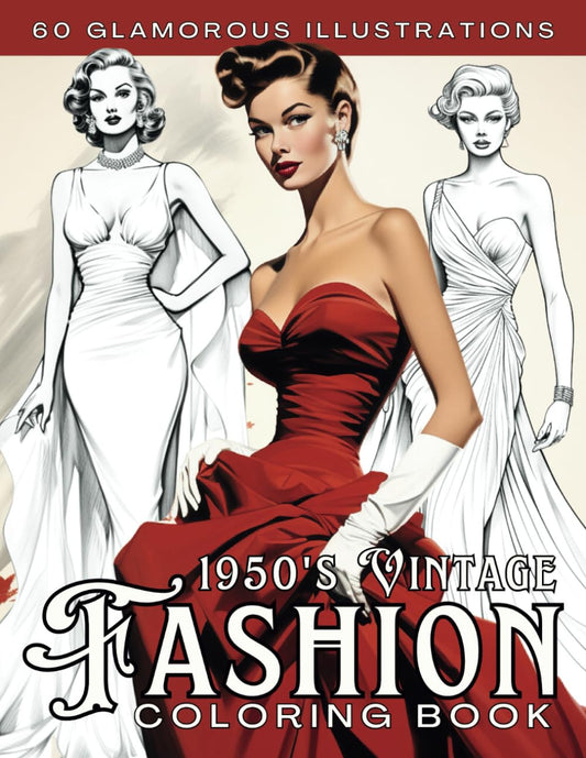 1950S Vintage Fashion Coloring Book for Adults: Ellegant and Stylish Outfits wit