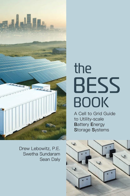 The BESS Book: a Cell to Grid Guide to Utility-Scale Battery Energy Storage Syst