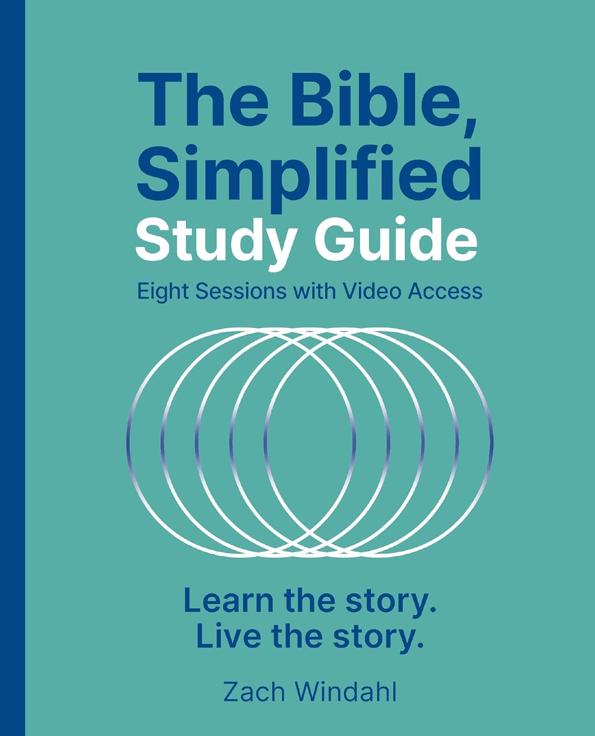 The Bible, Simplified Study Guide plus Streaming Video: Learn the Story. Live th