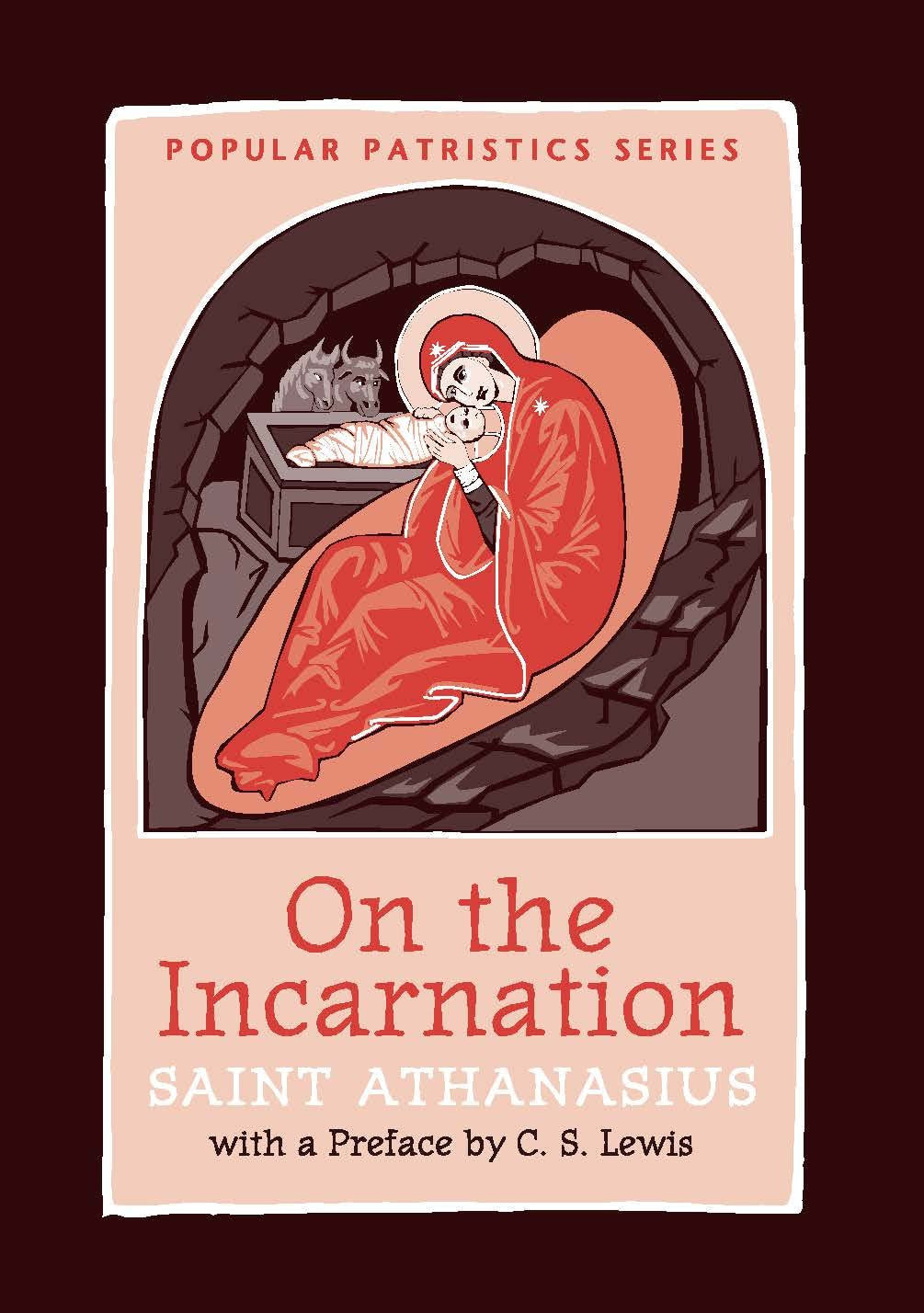 On the Incarnation: Saint Athanasius the Great of Alexandria (Popular Patrictics