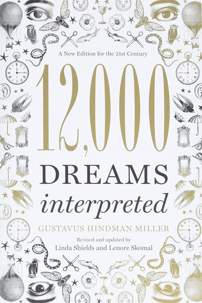 12,000 Dreams Interpreted: a New Edition for the 21St Century