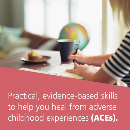 The Adverse Childhood Experiences Recovery Workbook: Heal the Hidden Wounds from