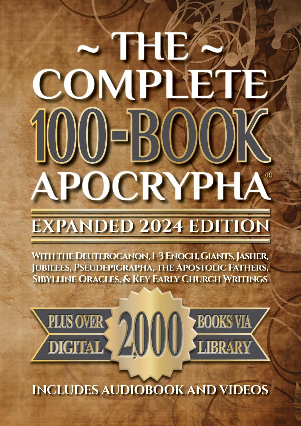 The Complete 100-Book Apocrypha: Expanded 2024 Edition with the Deuterocanon, 1–