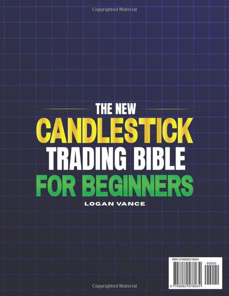 The New Candlestick Trading Bible for Beginners: a Step by Step System with Clea
