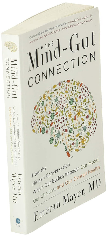 The Mind-Gut Connection: How the Hidden Conversation within Our Bodies Impacts O